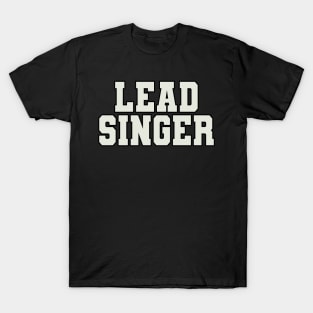 Lead Singer Word T-Shirt